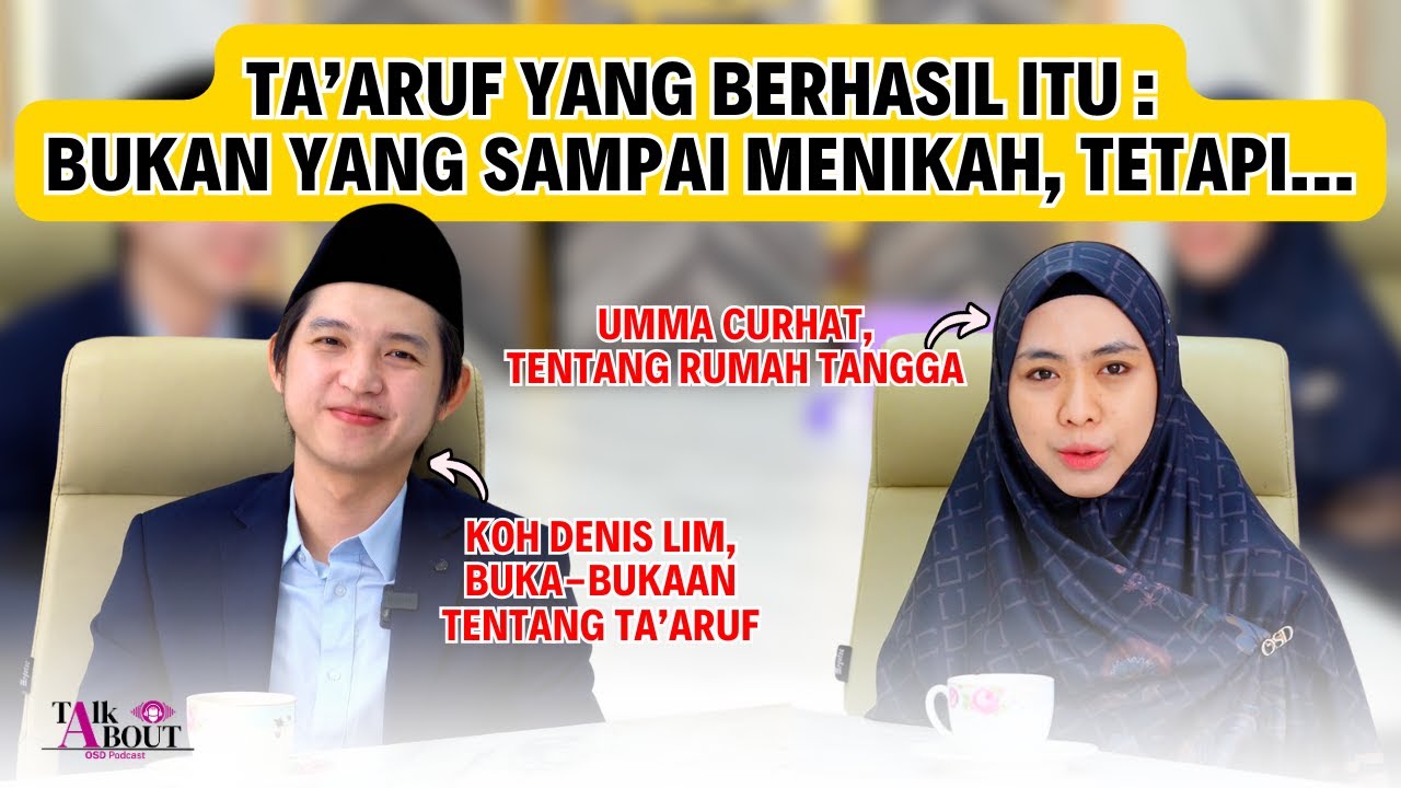 TA'ARUF SEPERTI BELI KUCING DALAM KARUNG | KOH DENIS LIM | #TALKABOUT