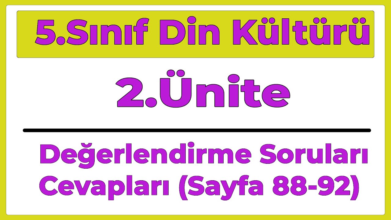 5 Din Kültürü 2.Ünite Değerlendirme Soruları Cevapları (Sayfa 88-92)