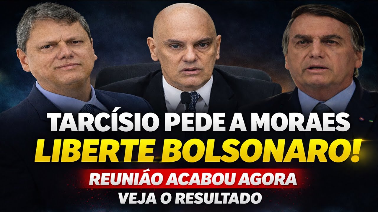 TARCÍSIO ENFR3NT4 MORAES E PEDE LIBERDADE DE BOLSONARO