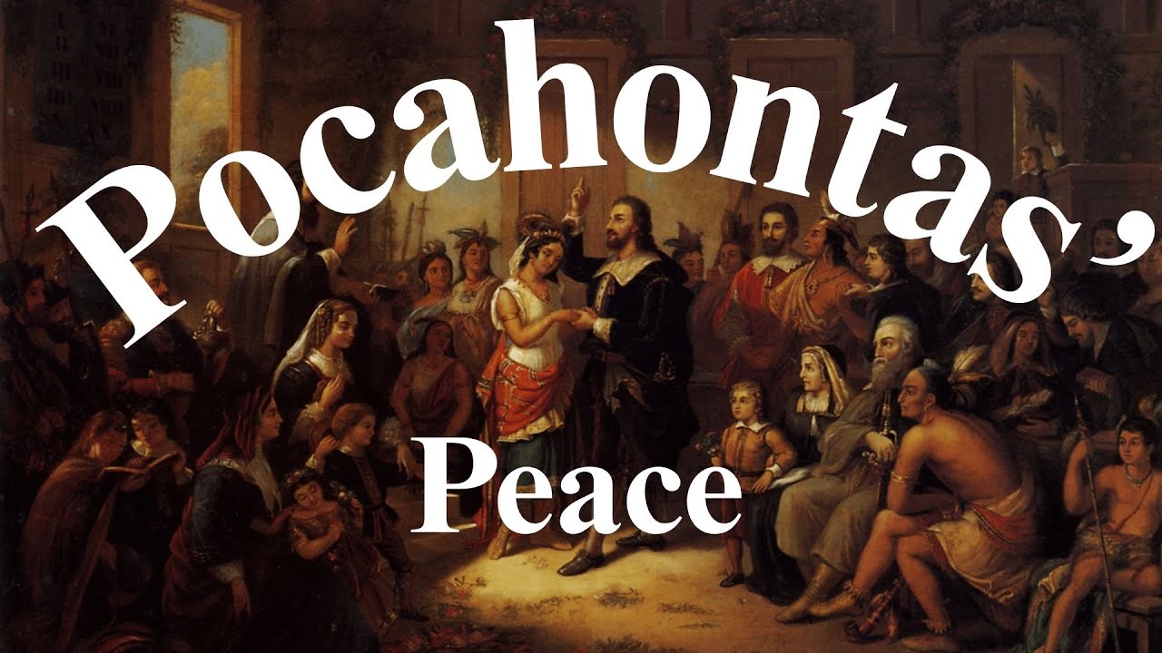 The Powhatan: Pocahontas' Peace and the First Anglo-Powhatan War (1609-1618)