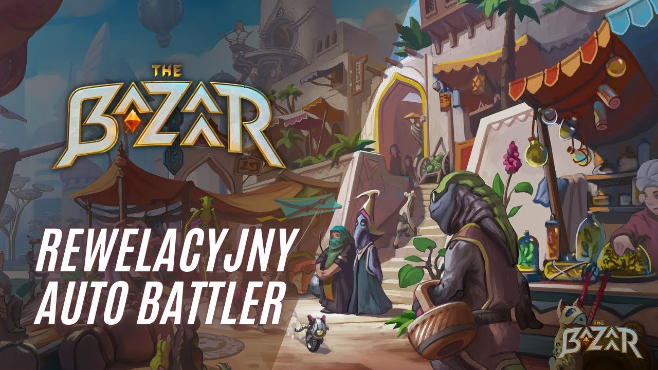 THE BAZAAR - ten AUTO BATTLER zapowiada się świetnie!