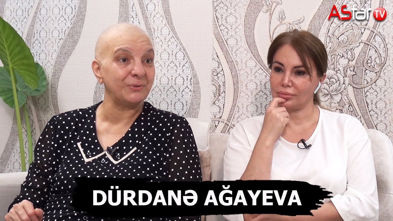 Dürdanə Ağayeva: 
