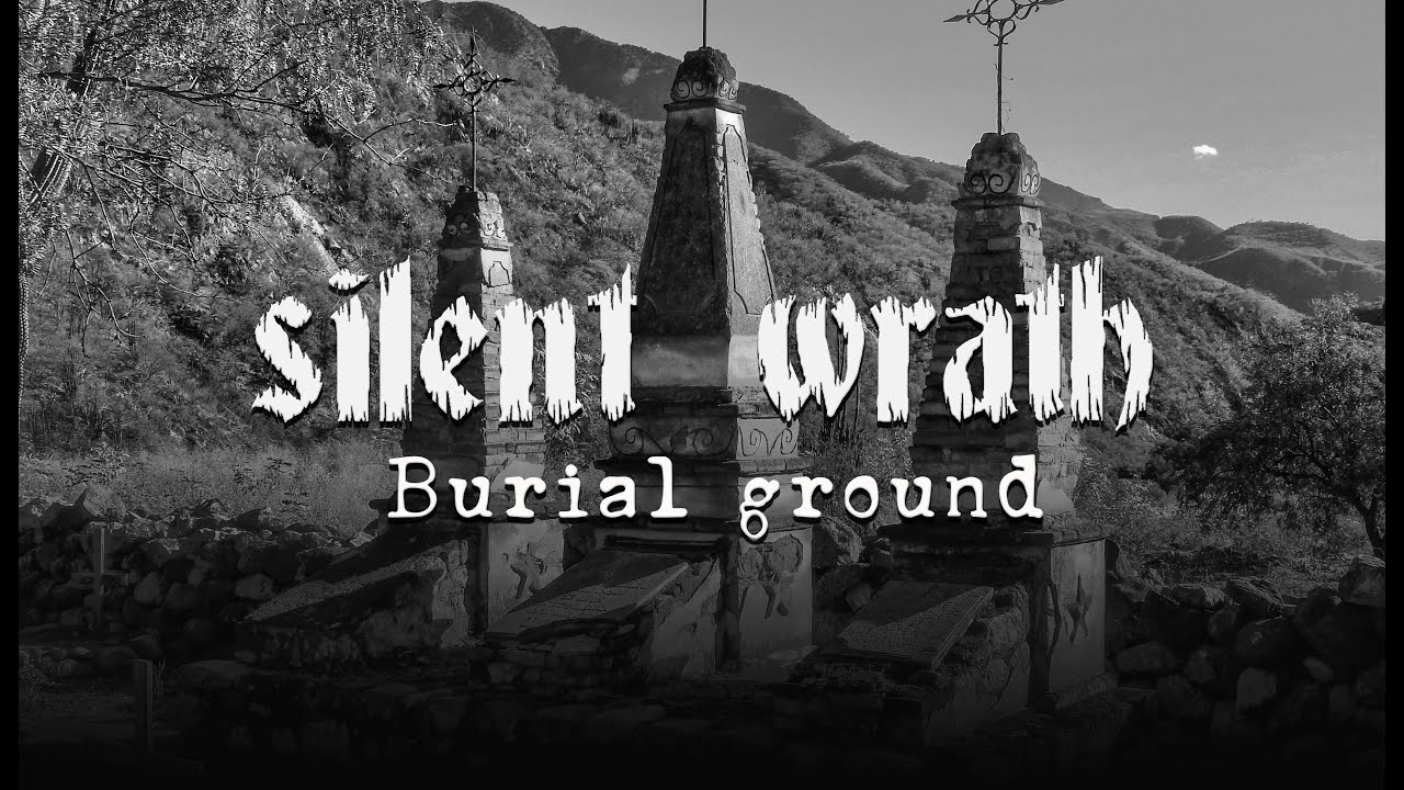 Silent wrath - Burial ground