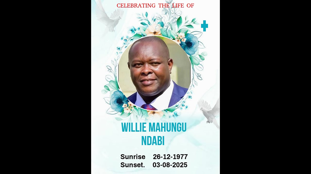 Celebrating the life of Willie Mahungu Ndabi(1977 _2025)