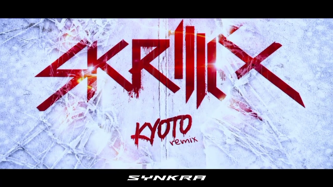 Skrillex - KYOTO (SYNKRA Remix)