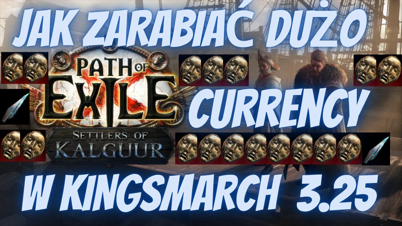 PoE 3.25  Jak zarabiać dużo currency w Kingsmarch  [ Poradnik ]