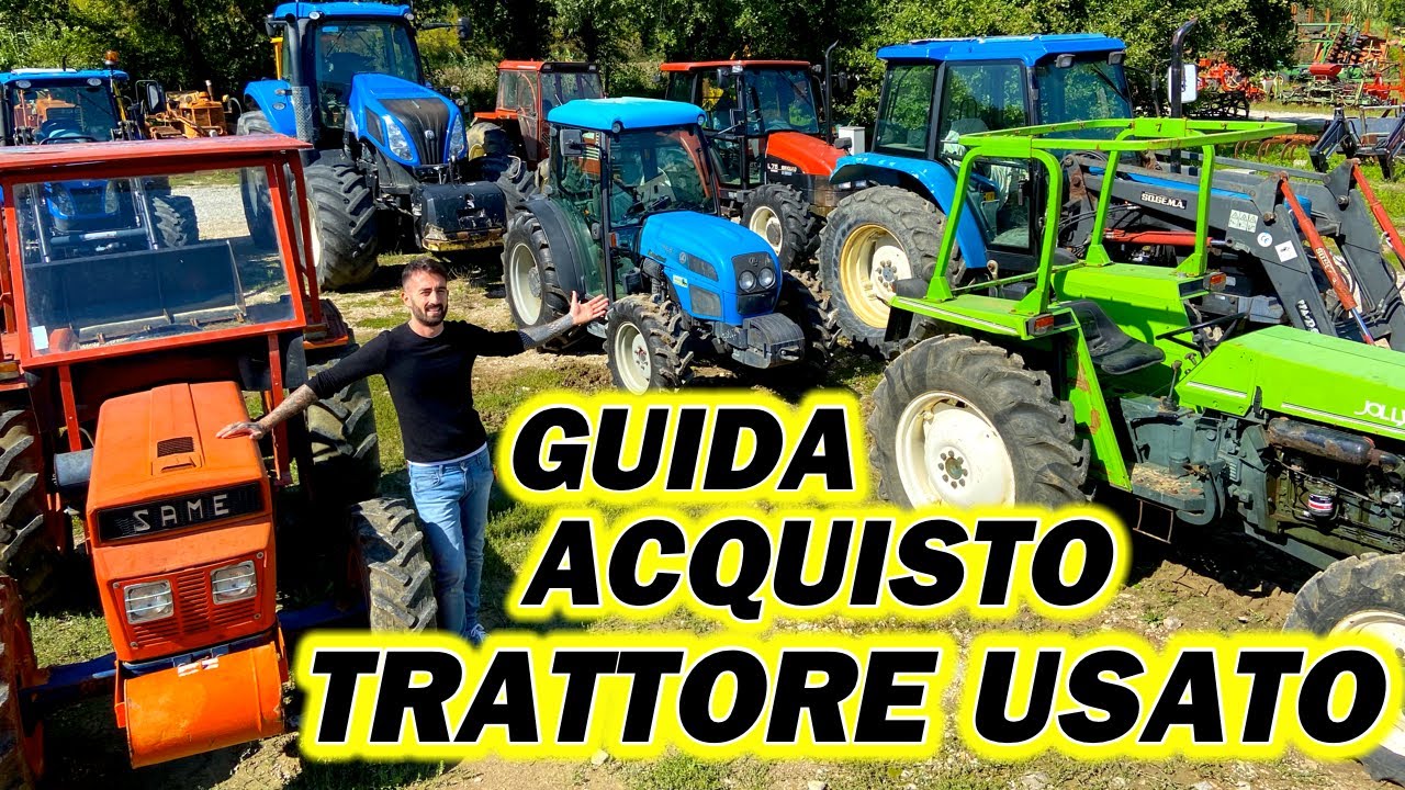 ACQUISTO DI UN TRATTORE USATO: LA NOSTRA GUIDA!