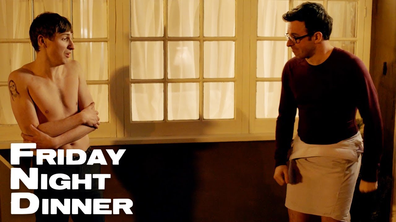 The Half-Naked Brothers | Friday Night Dinner