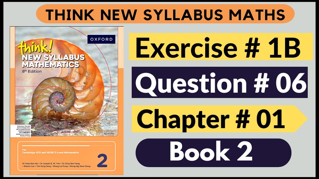 Exercise 1B Question no 6 Oxford Think New Syllabus Mathematics 8th Edition Solutions | Book 2 | D2