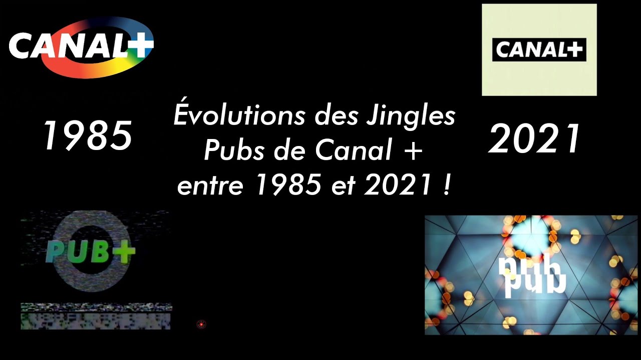 Évolution des Jingles Pubs de Canal + entre 1985 et 2021 ! (Au 2 Octobre 2021.)