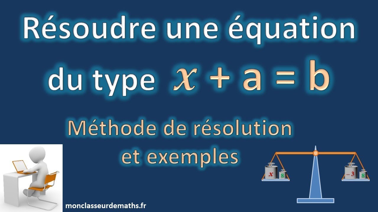 Résoudre une équation du type x+a=b