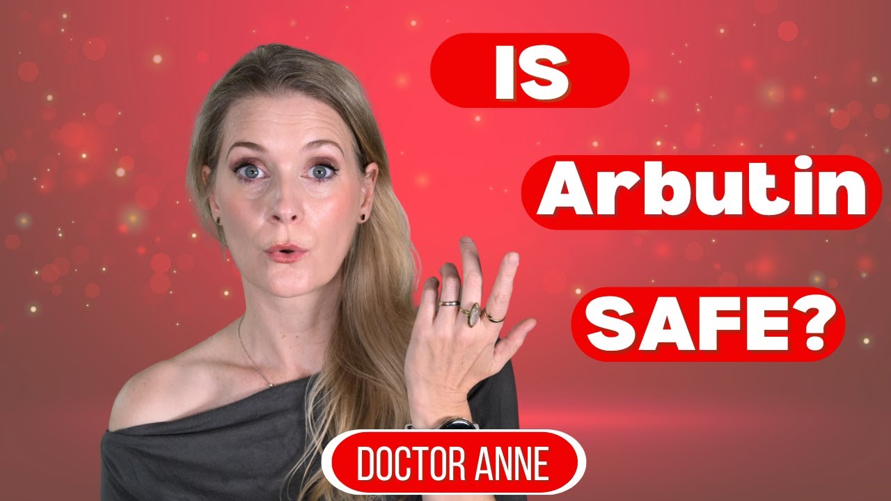 Alpha Arbutin for Hyperpigmentation: Better than Hydroquinone? | Doctor Anne