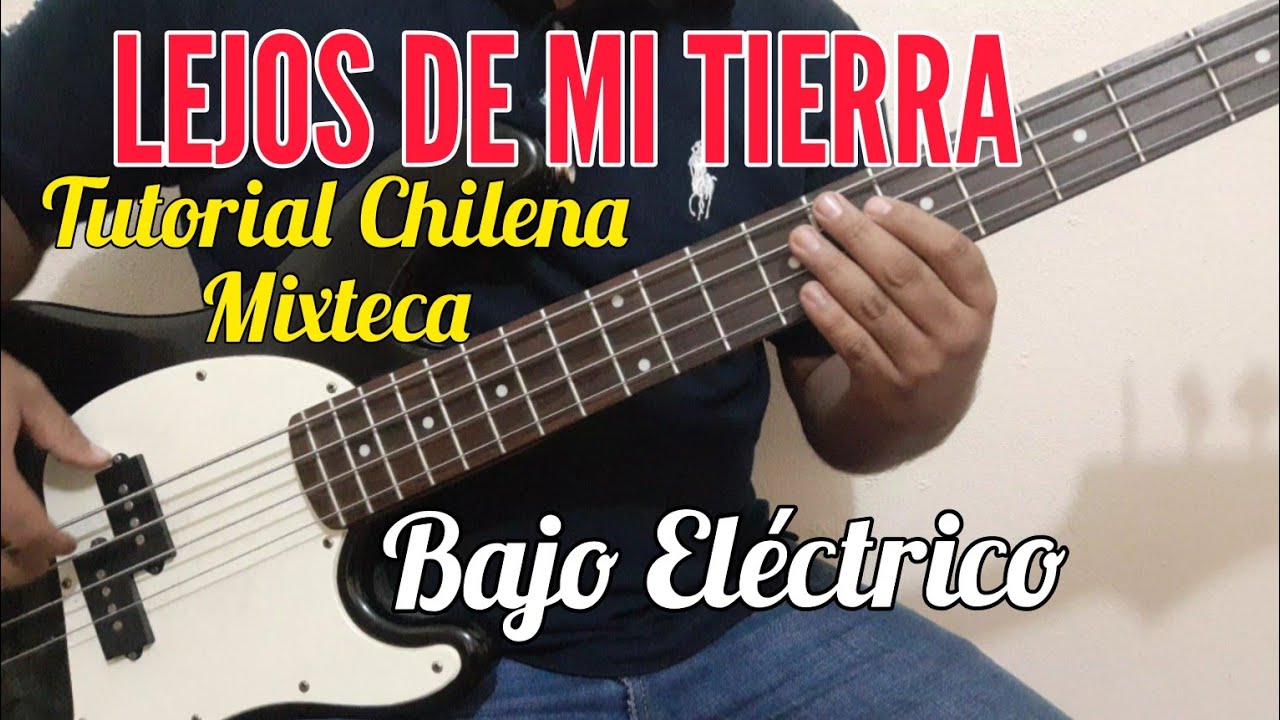 Lejos de Mi Tierra - Tutorial Bajo Eléctrico / Chilena Mixteca
