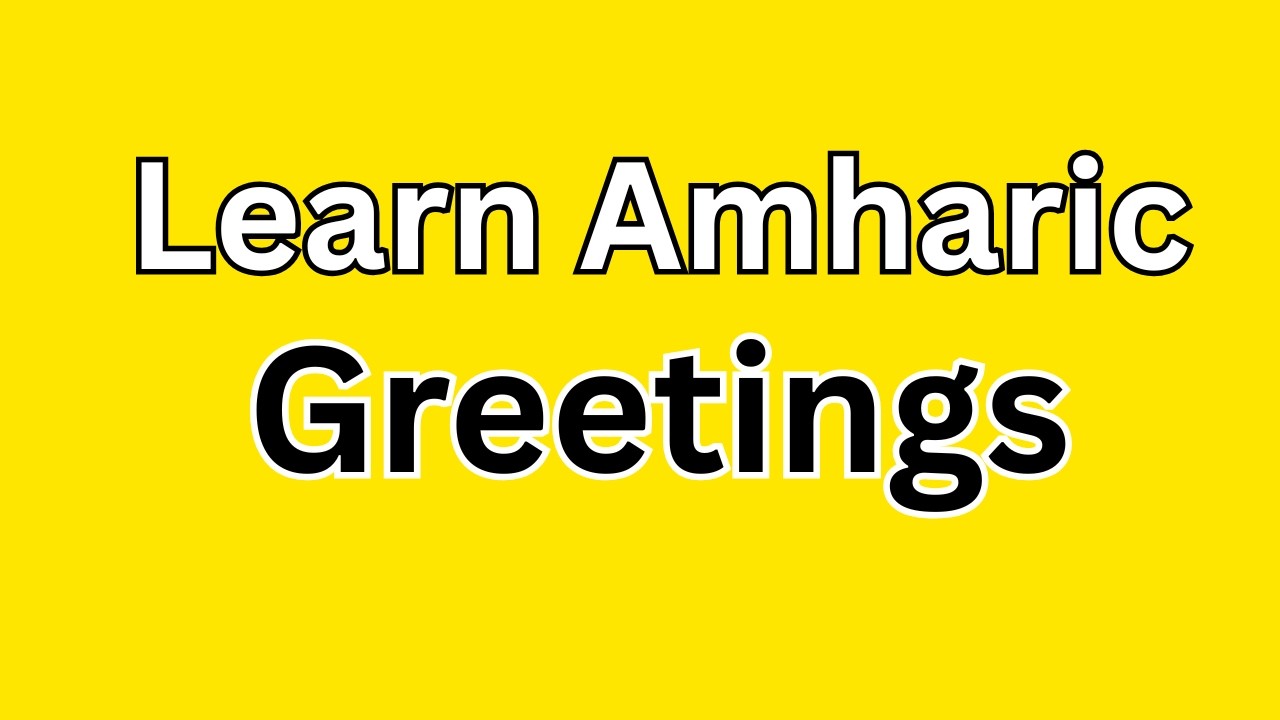 greeting in amharic
