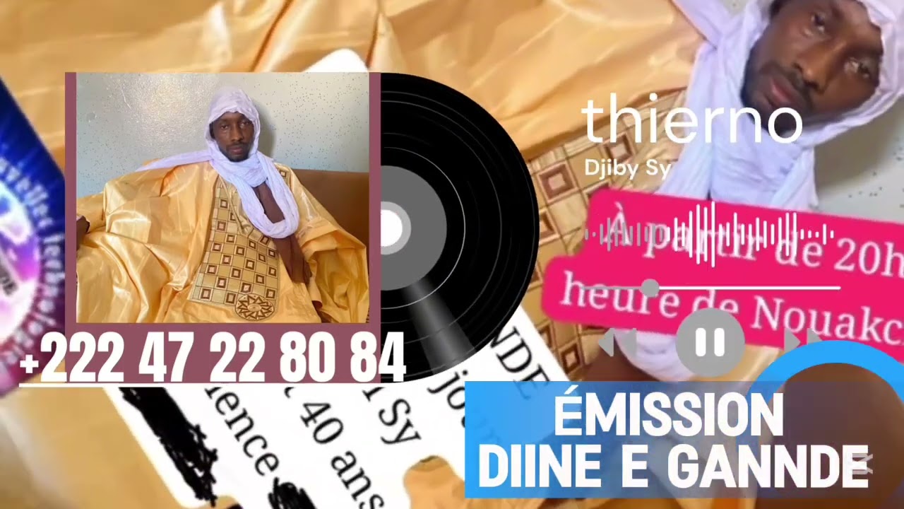 ÉMISSION DIINE E GANNDE —THIERNO DJIBY SY (marabout médecin traditionnel) 