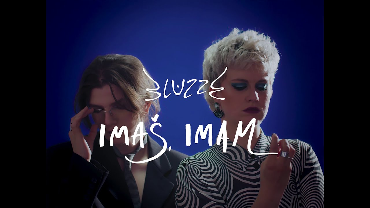 Bluzze - Ima&scaron;, imam (official video)