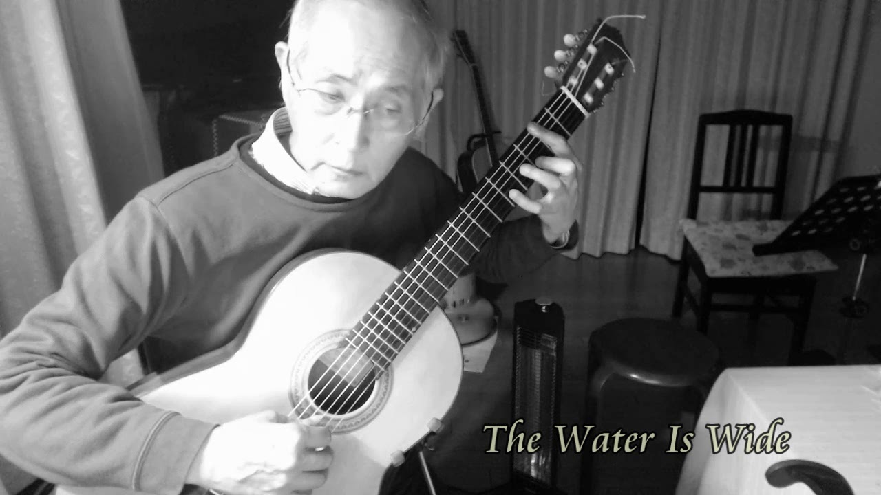 The water is wide　広い河の岸辺