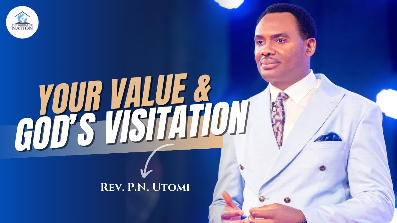 YOUR VALUE AND GOD'S VISITATION