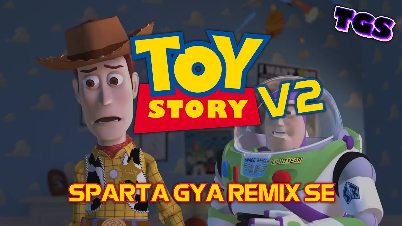 [V2] Toy Story - Sparta GYA Remix SE