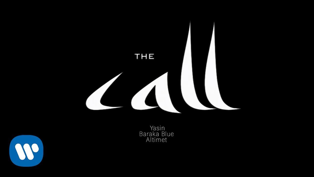 Yasin , Altimet & Baraka Blue - The Call (Official Lyric Video)