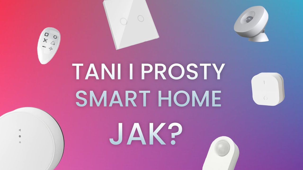 TANI i PROSTY Smart Home | Inteligentny dom - Jak?