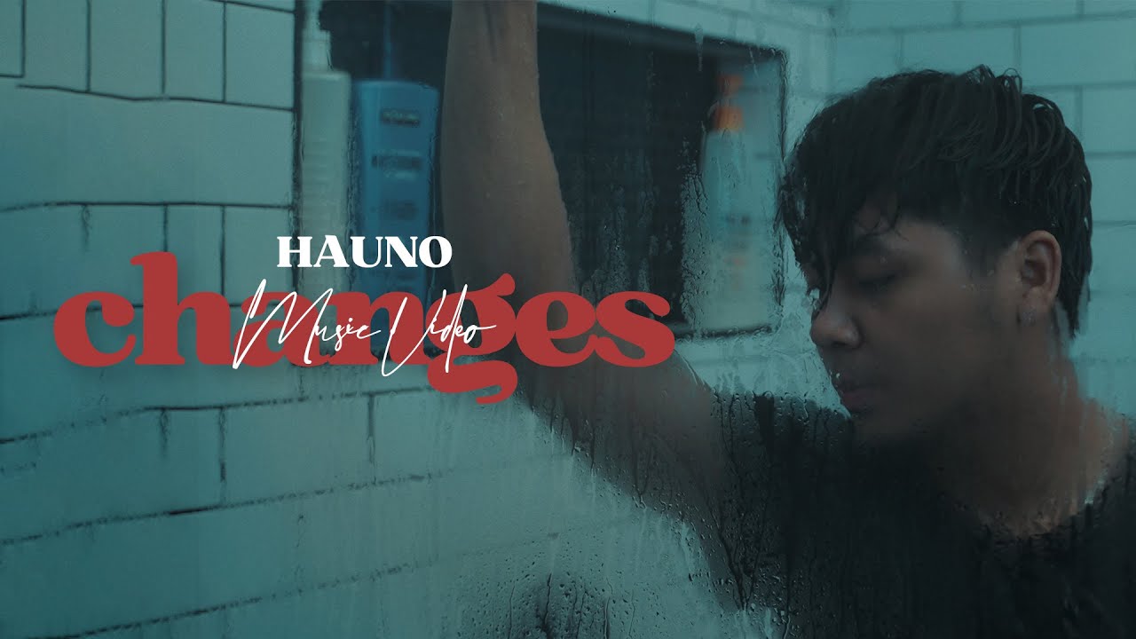 HAUNO - CHANGES (Official Music Video)