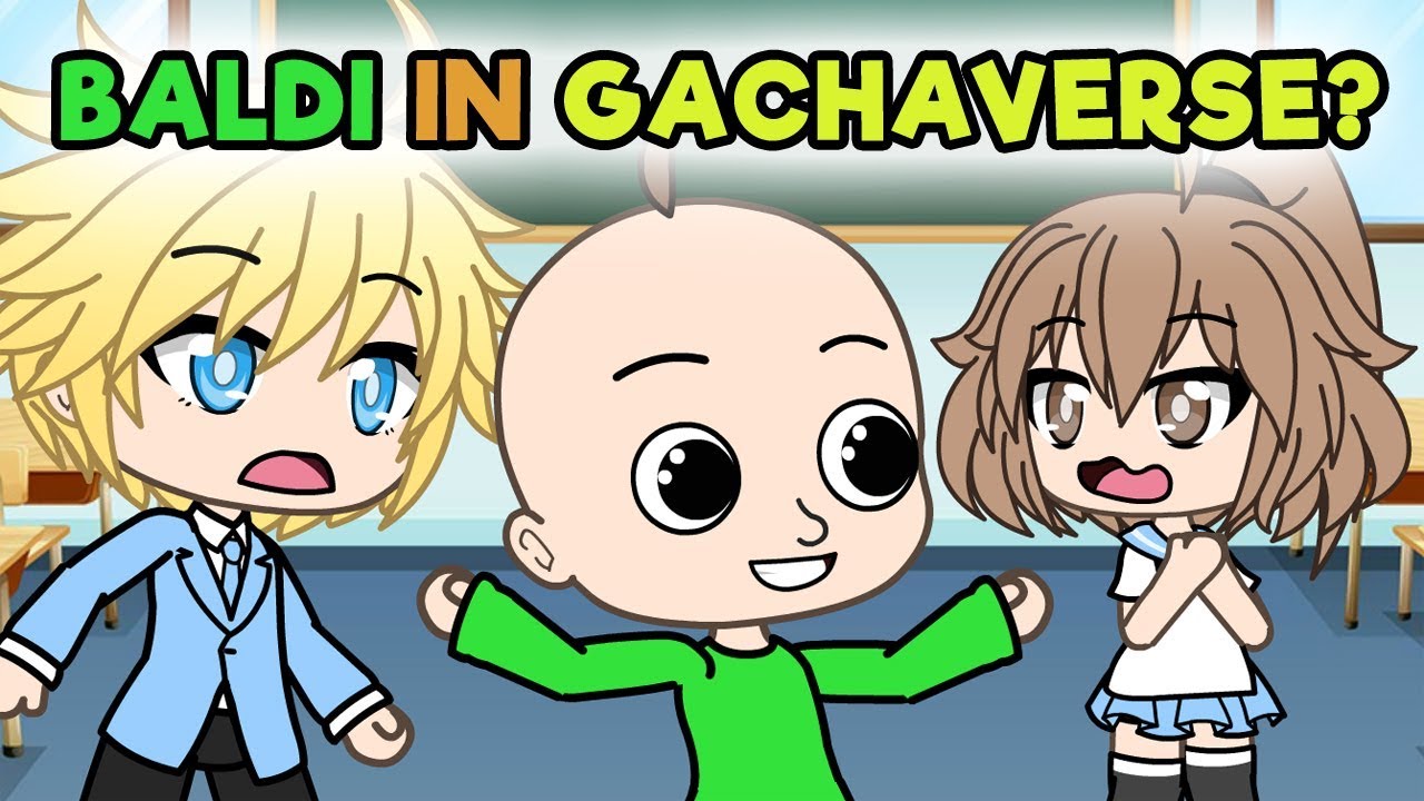 Baldi’s Basics in Gachaverse?