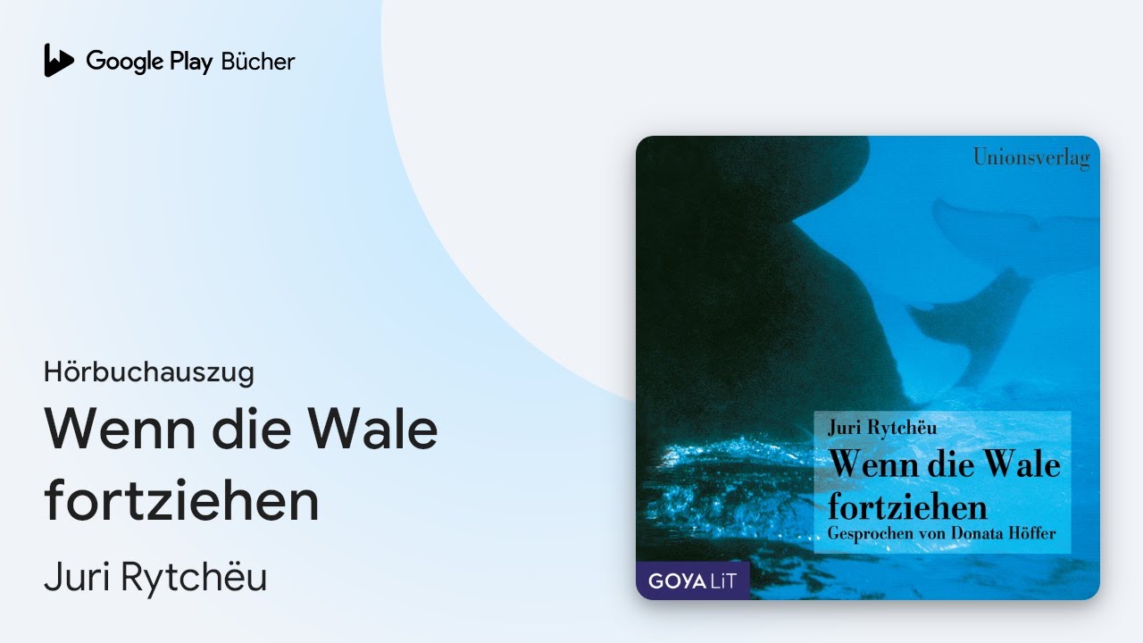 „Wenn die Wale fortziehen“ von Juri Rytchëu · Hörbuchauszug