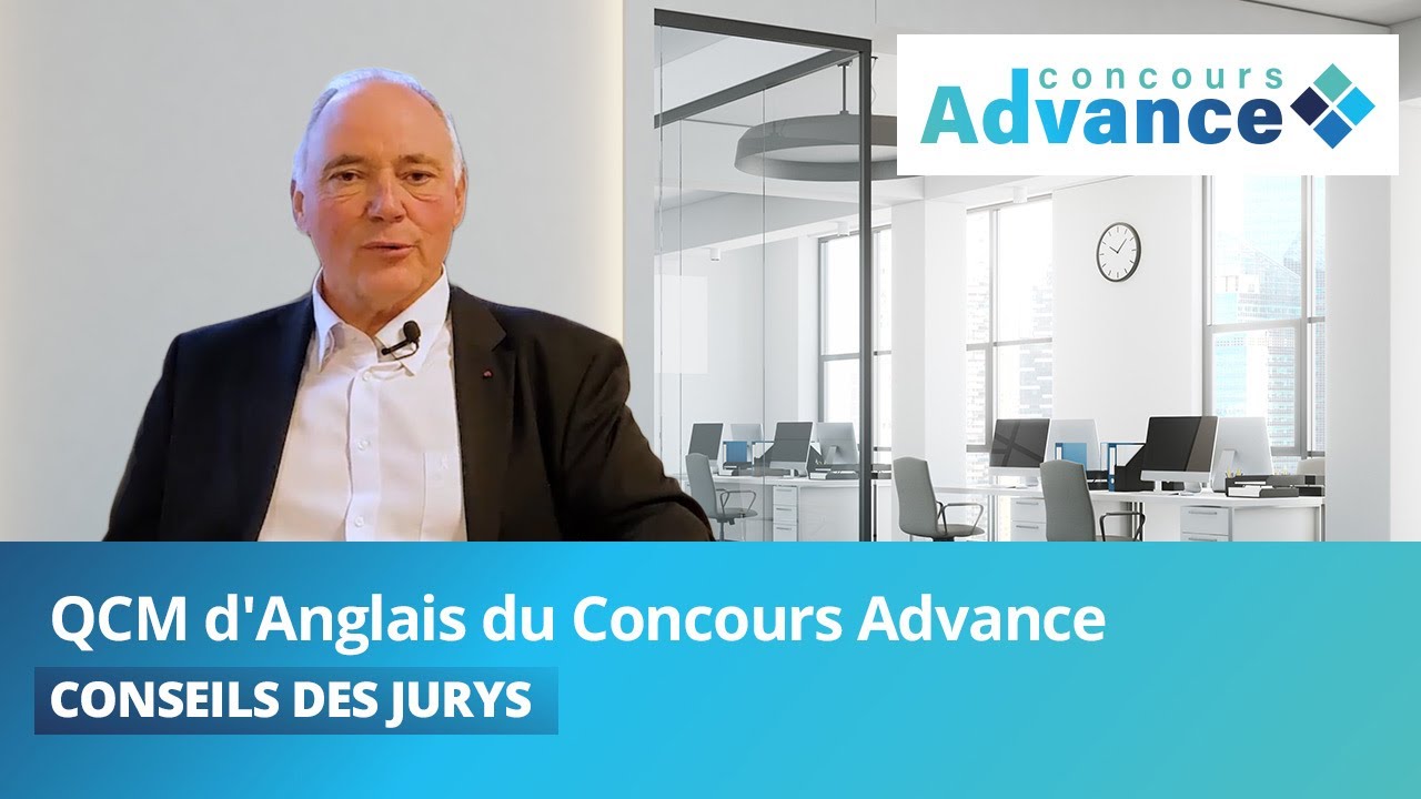 QCM d'Anglais du Concours Advance - Conseils des Jurys