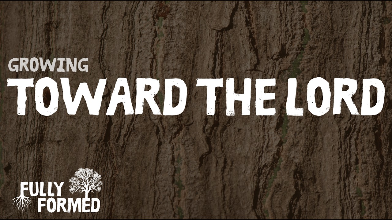 Growing Toward the Lord | Ryan Rosser