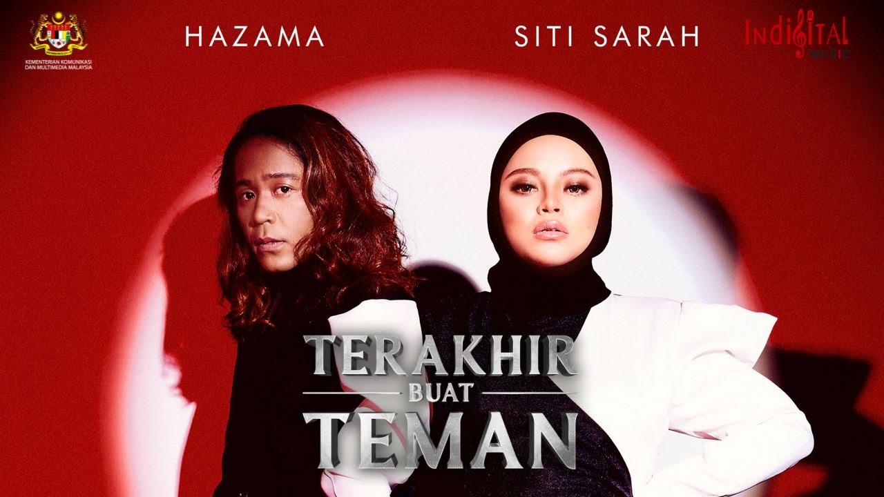Hazama & Siti Sarah - Terakhir Buat Teman (Official Music Video)