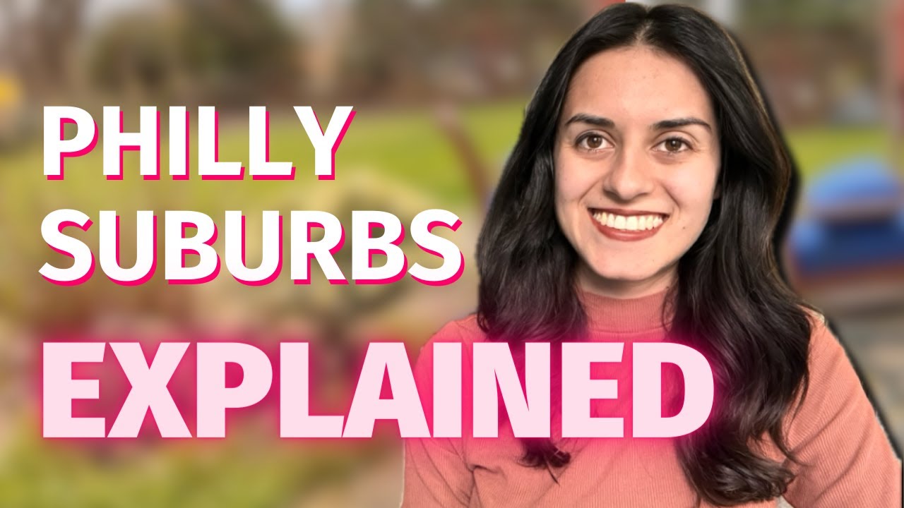 Philly Suburb Neighborhoods Explained
