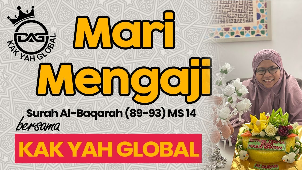 M/S 14 Mari Mengaji Surah Al-Baqarah (89 - 93) bersama Kak Yah