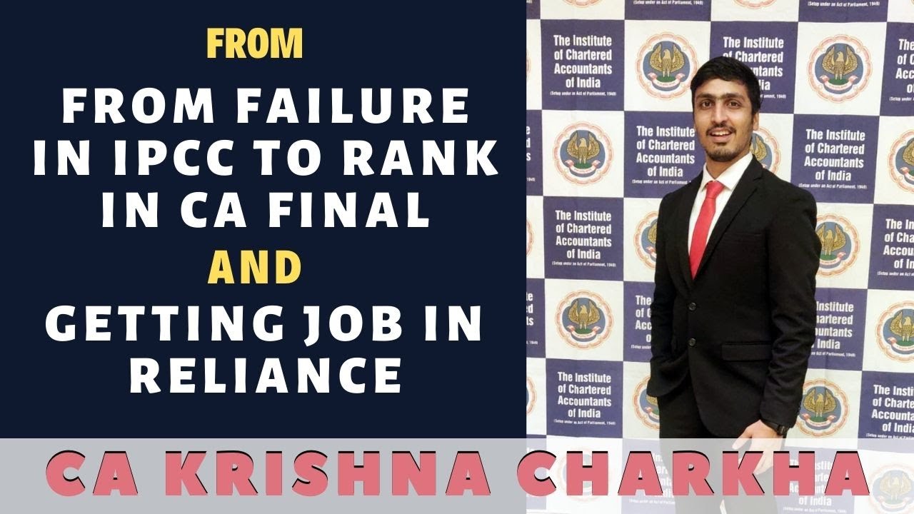 From Failure in IPCC to Rank in CA Final and Getting Job in Reliance | Ft. CA Krishna Charkha