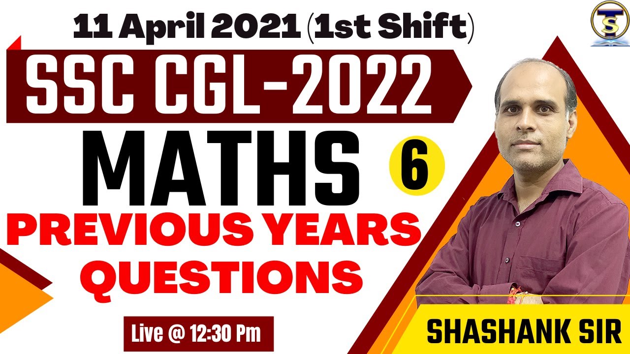 SSC CGL Previous Year Paper | 11 April 2022, 1st Shift | Maths | SSC CGL 2022 |Shashank Sir #ssccgl