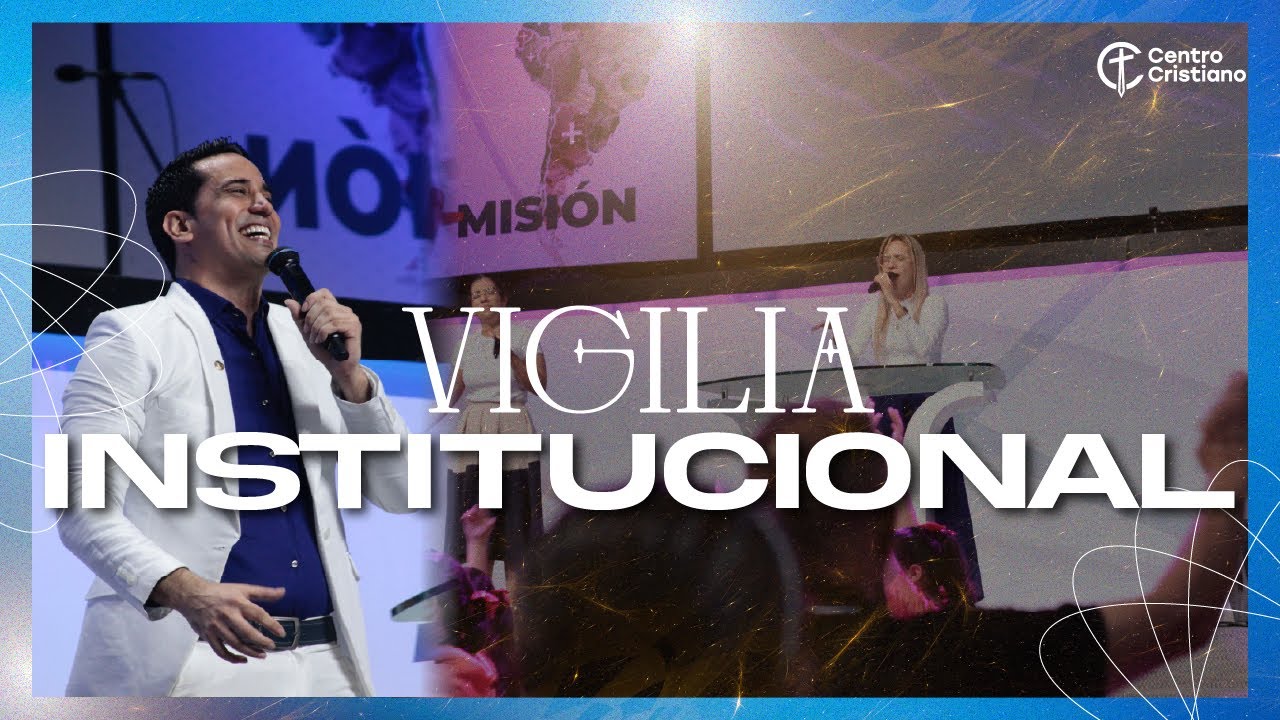 Vigilia Institucional | 13 de Marzo