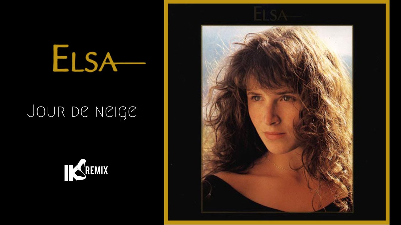 Elsa - Jour de neige (IKS REMIX)