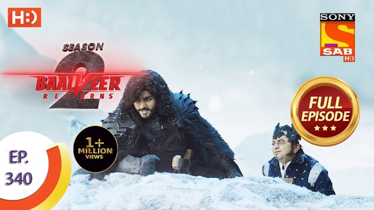 Baalveer Returns Season 2  - Ep 340  - Full Episode - 12th April, 2021