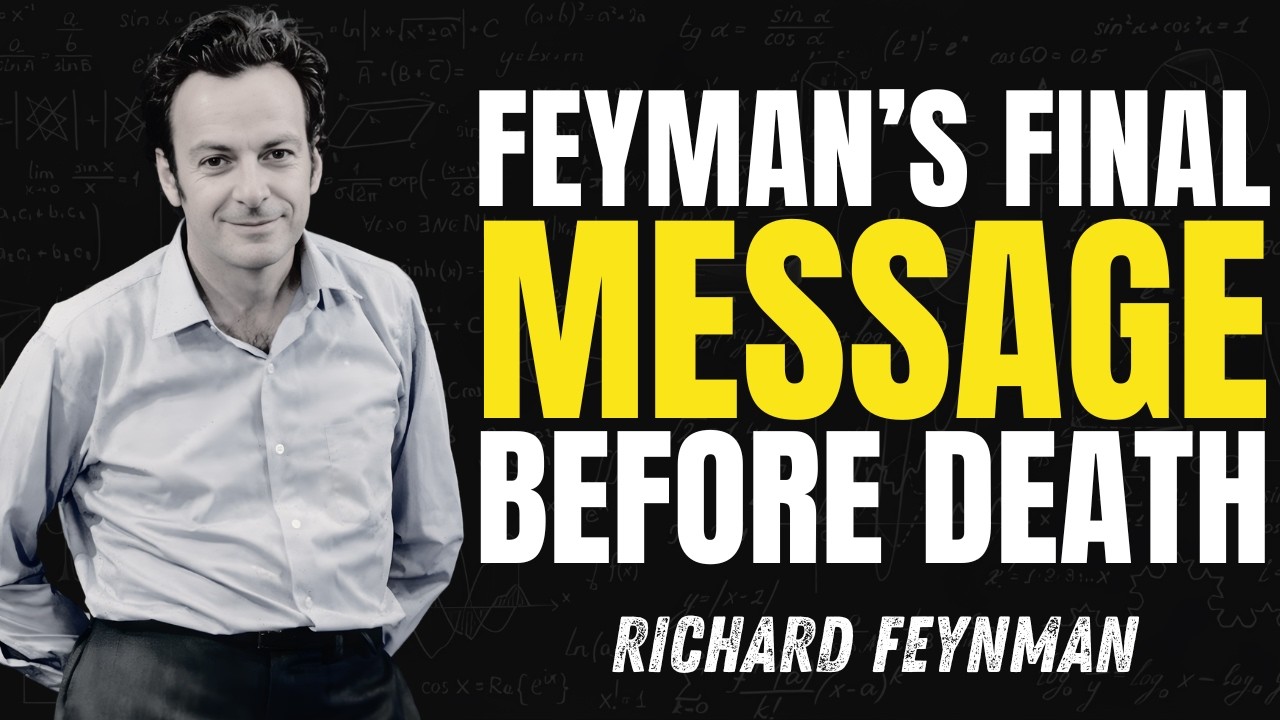 Feynman's Last Lecture Changed Physics FOREVER — Here's What He Said