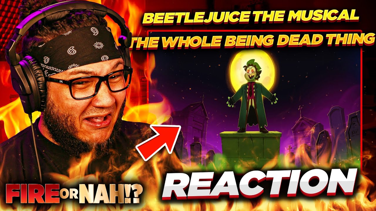The Whole Being Dead Thing | Beetlejuice the Musical Fan Animation (REACTION) | iamsickflowz