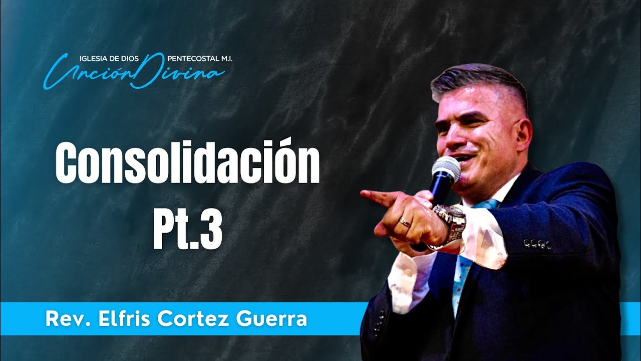 Estudio Bíblico - Consolidación Pt.3
