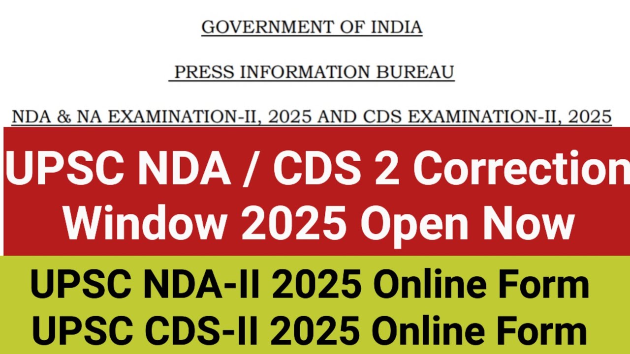 UPSC NDA / CDS -2 Correction Window 2025 Open Now | UPSC Correction Date Released | UPSC NDA/CDS-II