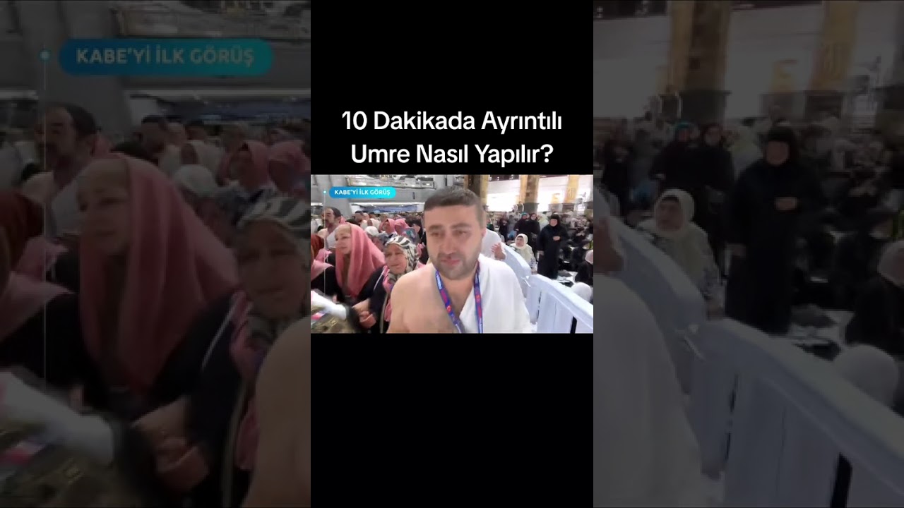 10 dakikada Anlatımla nasıl Umre yapılır