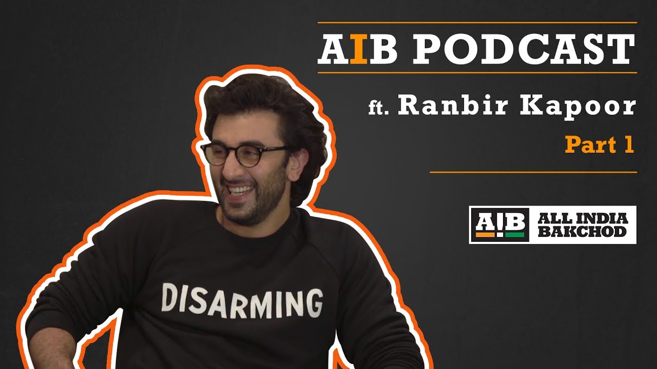 Подкаст AIB: при участии Ранбира Капура (часть 1)