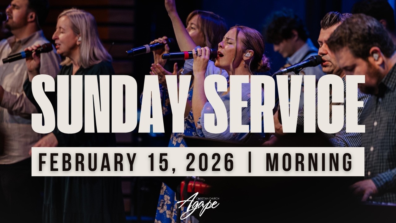February 15, 2026 AM  Agape Church