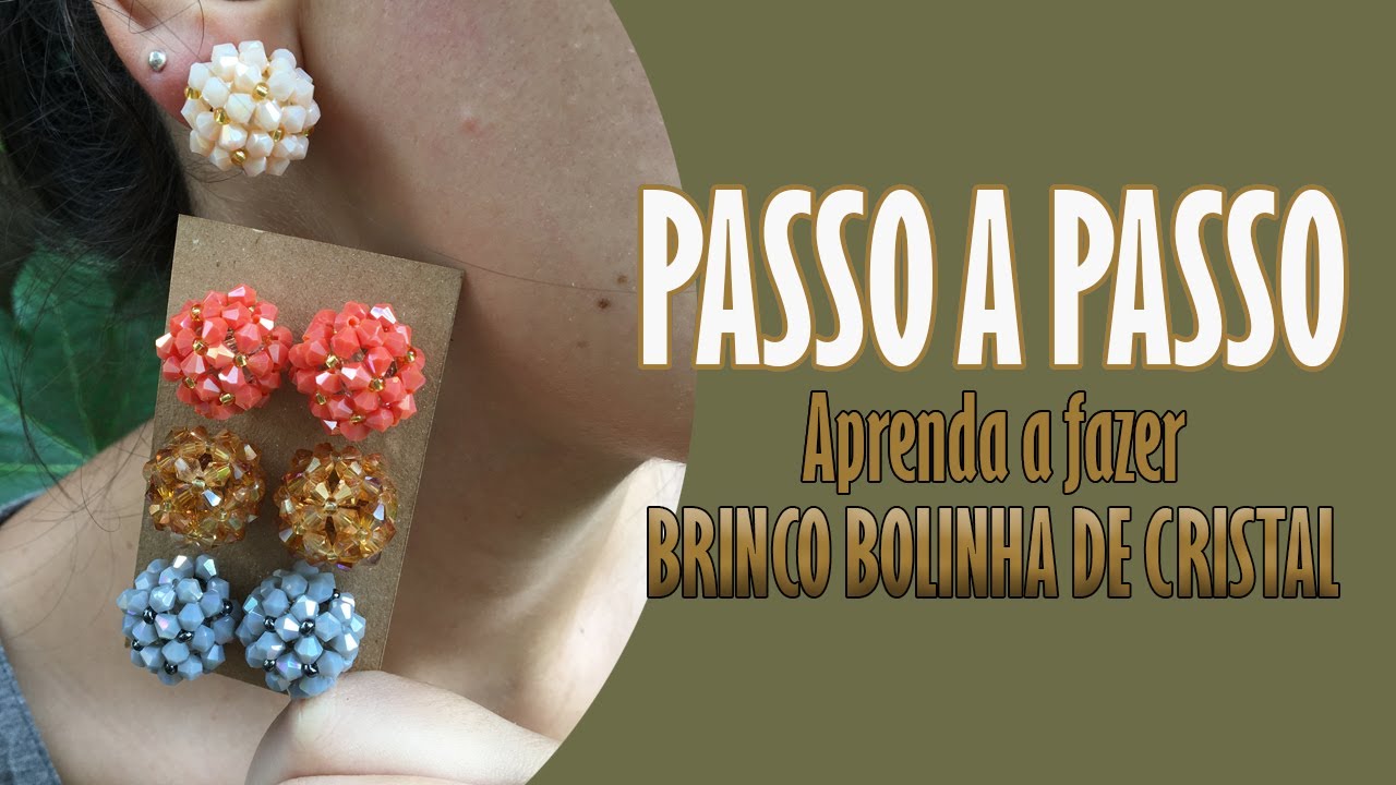 Passo a Passo - Brinco Bolinha de Cristal | Aula de Bijuteria Artesanal