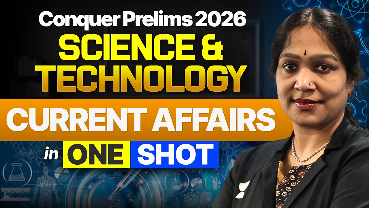 Complete Science & Technology: Final Current Affairs Revision | UPSC Prelims 2026 | HimaBindu Ma'am