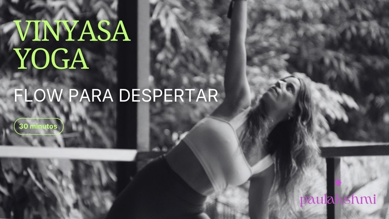 Vinyasa Yoga para Despertar | 30 min I Multinivel
