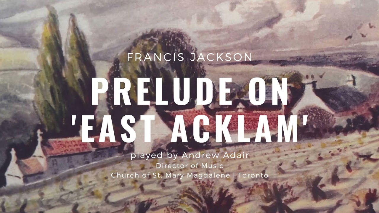 Prelude on 'East Acklam' (Francis Jackson)