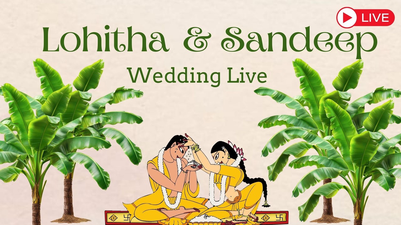 SANDEEP + LOHITHA WEDDING LIVE INVITATION